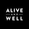 Alive & Well
