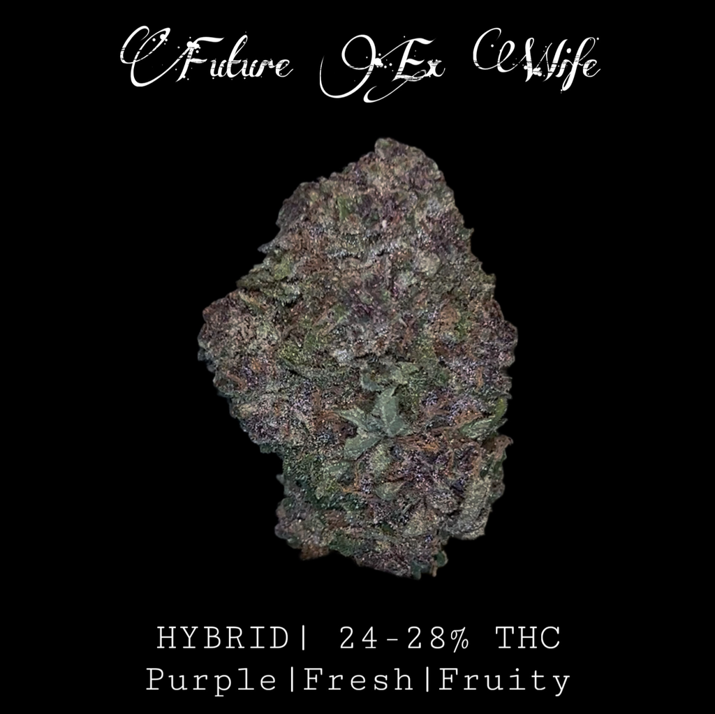Future Ex Wife 23-28% THC (2oz for $85) (4oz for $140) (8 ozs for $225) (1P $400)