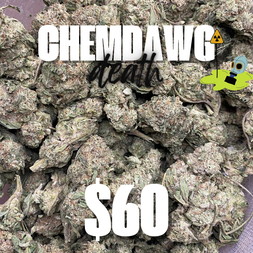 $60 CHEMDAWG - 2 for $100  - duplicate