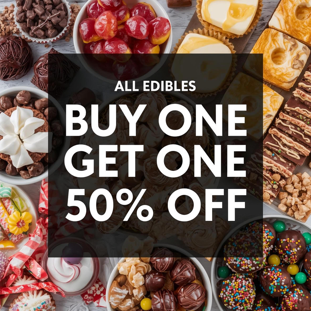    🍫ALL EDIBLES BOGO 50% OFF🍬 - WHILE SUPPLIES LAST