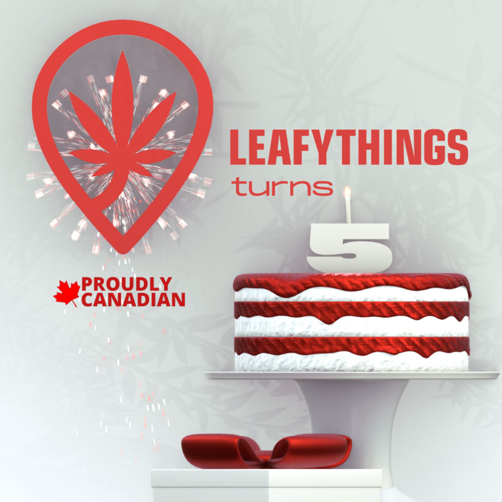 Leafythings Turns 5! 💚 Celebrating Five Years of Supporting Canadian Cannabis Businesses 🇨🇦