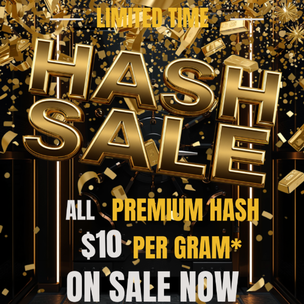   ***ALL PREMIUM HASH ON SALE $10/G!! *** RETAILS FOR $20 - 4/20 SPECIAL
