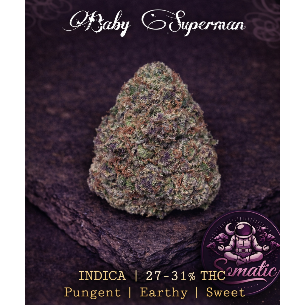 Baby Superman | 28-31% THC | INDICA | $80 an oz | $120 for 2 Ozs | $200 for 4 Oz | $325 for 8 ozs |
