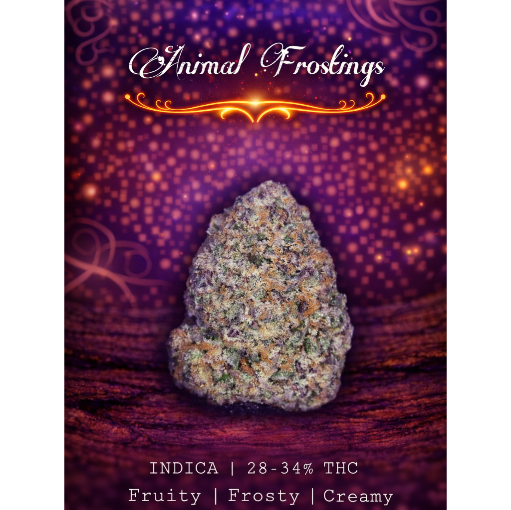 4/20 Special | Animal Frostings | INDICA | 28-34% THC | $100 an oz | $150 for 2 Ozs | 