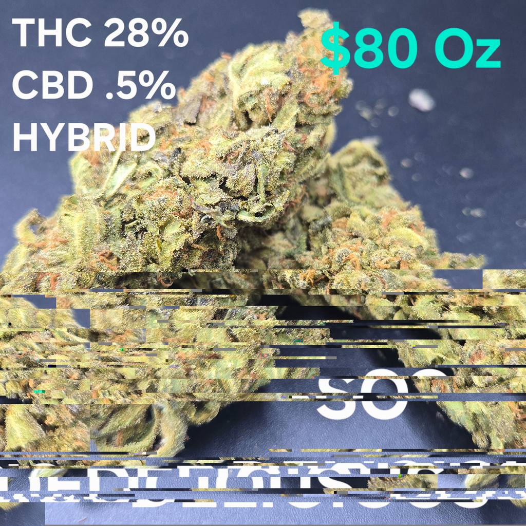  (BUY. 1  OZ FOR $80 CASH) SO DELICIOUS OZ-$85  1/2 0Z- $50 1/4 -$35 1/8-$25    - 