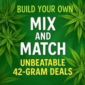 " MIX & MATCH" - Unbeatable " 42 Gram Deals"