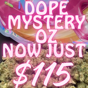     DOPE | MYSTERY OZ FOR JUST $115!!