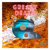 Greasy Death - Only Loud