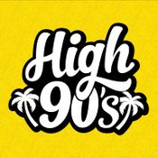 HIGH 90s