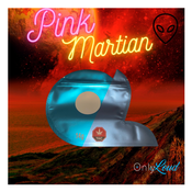 Pink Martian (Limited Edition) - Only Loud