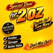 DEAL FOR 2 Oz • Double Up • Save More