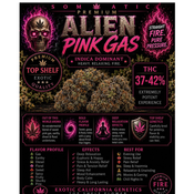 Alien Pink Gas | INDICA | 37-42% THC | $175 an oz | $260 for 2 ozs |