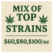 !$ 80-100/oz Mix of the top strains