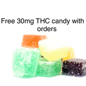FREE 30mg THC candy with ALL orders. Even FREE ounce