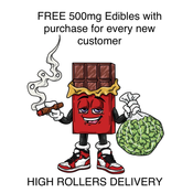 FREE 500mg Edible or 1 gram of flower for ALL NEW CUSTOMERS