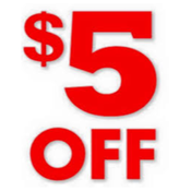 $5 OFF EVERY CASH  ORDER OVER $55+ .... YOU MUST ASK FOR IT TO RECEIVE IT!!!