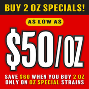 ** BUY 2 OZ SPECIALS as low as $50/OZ! **or "7g (Of Equal Value)"! **