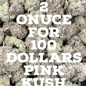 2 ONUCE FOR 100$  PINK KUSH 3 STARS  🔥💯⛽️(LOW Trip)