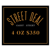 * Street Deal - Gassy Sticky 4 Oz $ 350