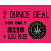 2 OUNCE FOR ONLY $110 PLUS 3.5g FREE