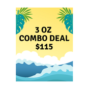 * $115 FOR 3 OZ COMBO DEAL