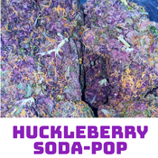 155$ oz AAAA+ Huckleberry Soda-Pop 💜🔥🔥