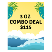 $115 FOR 3 OZ COMBO DEAL