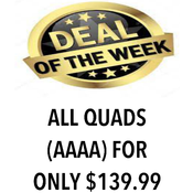 $139.99 FOR ALL QUADS (AAAA+)