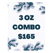 * $165 FOR 3 OZ COMBO DEAL