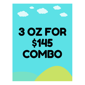 * $145 FOR 3 OZ COMBO DEAL