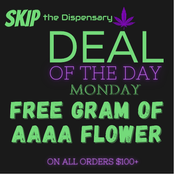 #Deals of the day Monday: Free gram of AAAA Flower