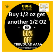 * TRIP/QUAD AAAA+ HUGE SALE ! BUY 1/2 OZ GET ANOTHER 1/2 OZ 50% OFF !!!!