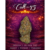 4/20 Special | Colt - 45 | INDICA | 28-32% THC | $100 an oz | $150 for 2 Ozs | 