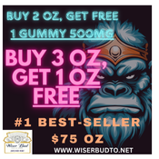BUY 2 OZ, GET 1 GUMMY FREE OR BUY 3 OZ, GET 1 OZ FREE! Best seller $75 oz!