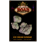 ICE CREAM SUNDAE | 1 OZ $80 | 2 OZ $120 |  