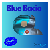 Blue Bacio - Only Loud