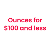 $100 or less per ounce