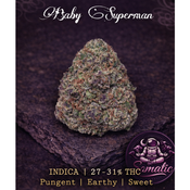Baby Superman | 28-31% THC | INDICA | $80 an oz | $120 for 2 Ozs | $200 for 4 Oz | $325 for 8 ozs |