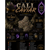 Cali Caviar | KRAFT |  Hybrid | 32-38% THC | $140 an oz | $200 for 2 Ozs | 