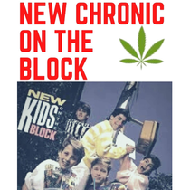 New Chronic On The Block