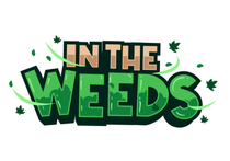 In The Weeds