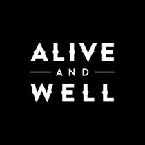 Alive & Well