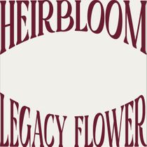 Heirbloom Legacy Flower