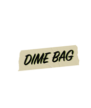Dime Bag