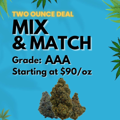 2 Ounce Bundle – 56 Grams (AAA)
