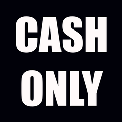 *Cash ONLY*