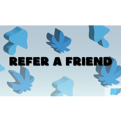 ***REFER A FRIEND***