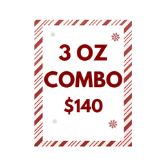 * $140 FOR 3 OZ COMBO DEAL
