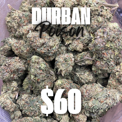 $60 DURBAN POISON- 2 for $100 