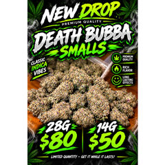 Death Bubba Smalls  BC GAS⛽️ NEW DROP  $80oz 